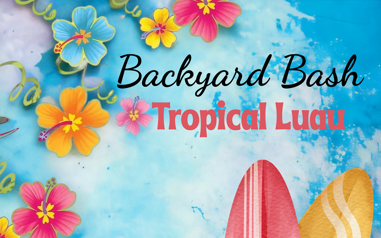 Image: Backyard Bash - Tropical Luau