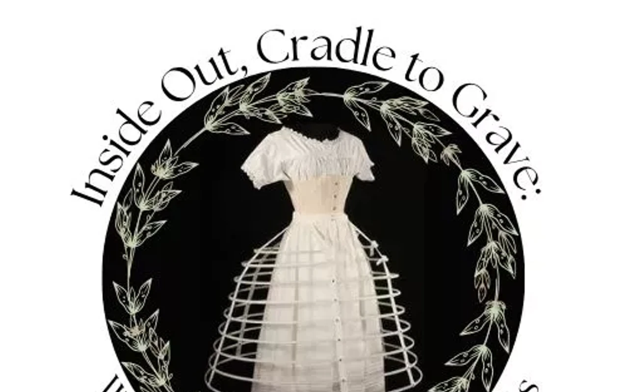Image: Inside Out, Cradle to Grave: What Women Wore in the 1800s