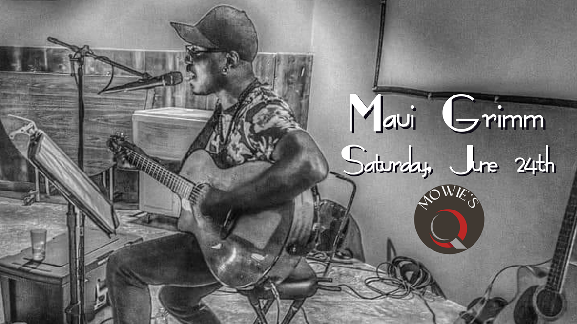 mowies-sat.-june-24th-maui-grimm-1-.png